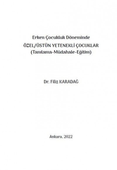 Erken Çocukluk Döneminde ÖZEL/ÜSTÜN YETENEKLİ ÇOCUKLAR (Tanılama-Müdahale-Eğitim)