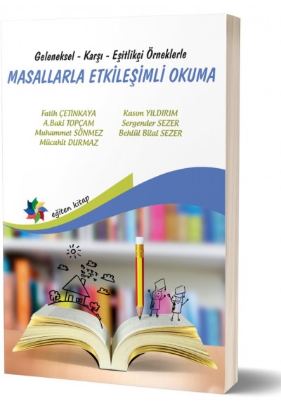 MASALLARLA ETKİLEŞİMLİ OKUMA "Geleneksel, Karşı, Eşitlikçi Örneklerle"