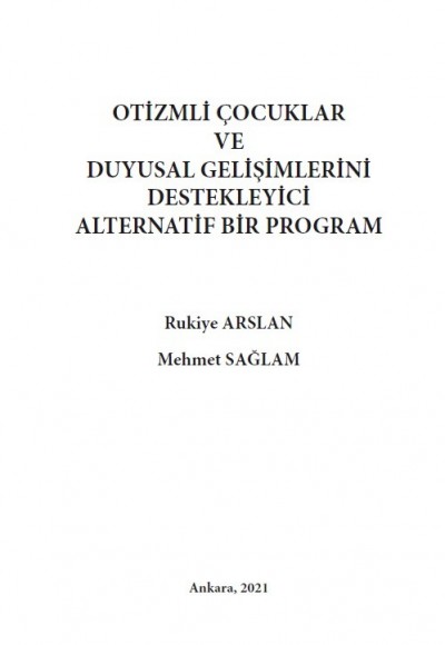 OTİZMLİ ÇOCUKLAR VE DUYUSAL GELİŞİMLERİNİ DESTEKLEYİCİ ALTERNATİF BİR PROGRAM
