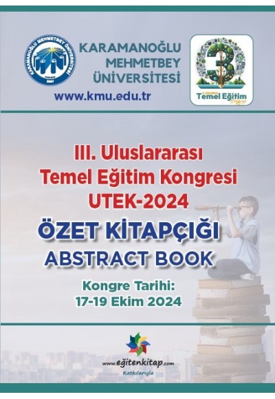 3.ULUSLARARASI TEMEL EĞİTİM KONGRESİ (17-19 EKİM 2024) ÖZET KİTAPÇIĞI - ABSTRACT BOOK