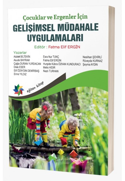 Çocuklar ve Ergenler İçin GELİŞİMSEL MÜDAHALE UYGULAMALARI