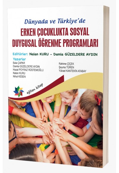 Dünyada ve Türkiye’de ERKEN ÇOCUKLUKTA SOSYAL DUYGUSAL ÖĞRENME PROGRAMLARI