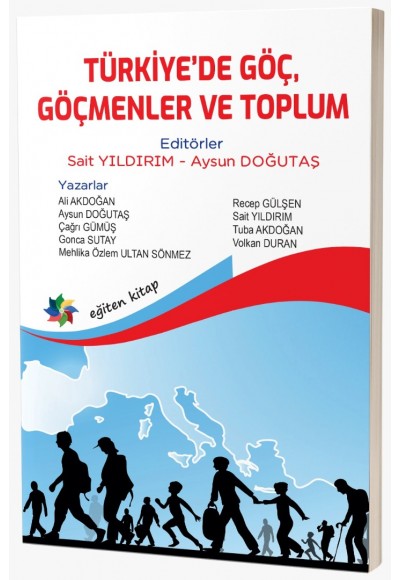 TÜRKİYE’DE GÖÇ, GÖÇMENLER VE TOPLUM