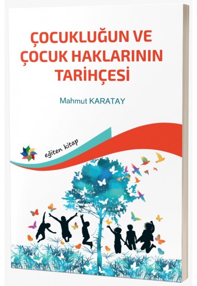 ÇOCUKLUĞUN VE ÇOCUK HAKLARININ TARİHÇESİ