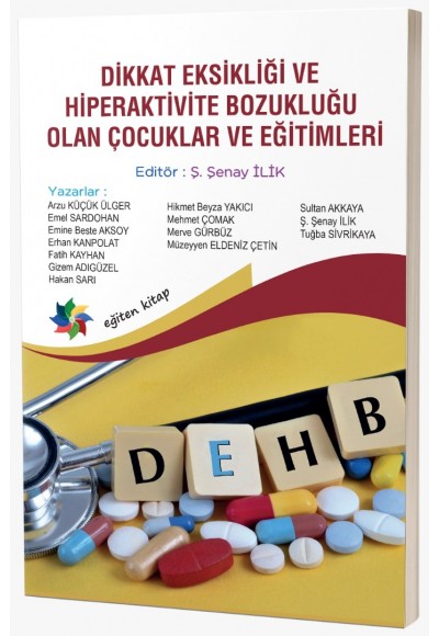 DİKKAT EKSİKLİĞİ VE HİPERAKTİVİTE BOZUKLUĞU OLAN ÇOCUKLAR VE EĞİTİMLERİ