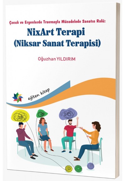 Çocuk ve Ergenlerde Travmayla Mücadelede Sanatın Rolü: NixArt Terapi