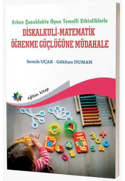 Erken Çocuklukta Oyun Temelli Etkinliklerle DİSKALKULİ-MATEMATİK ÖĞRENME GÜÇLÜĞÜNE MÜDAHALE