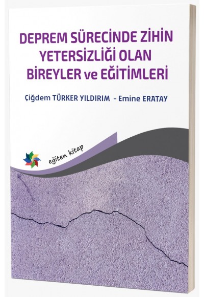Ebeveynler, Eğitimciler, Öğrenciler İçin DEPREM SÜRECİNDE ZİHİN YETERSİZLİĞİ OLAN BİREYLER ve EĞİTİMLERİ