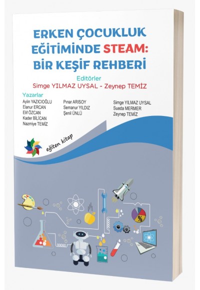 ERKEN ÇOCUKLUK EĞİTİMİNDE STEAM: BİR KEŞİF REHBERİ