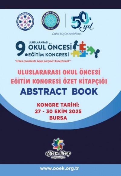 9. ULUSLARARASI OKUL ÖNCESİ EĞİTİM KONGRESİ ÖZET KİTAPÇIĞI  (ABSTRACK BOOK)
