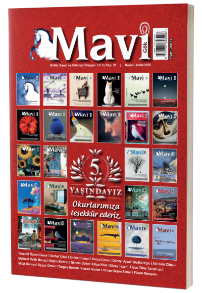 MAVİ GÖK SAYI: 28 KÜLTÜR - SANAT - EDEBİYAT DERGİSİ