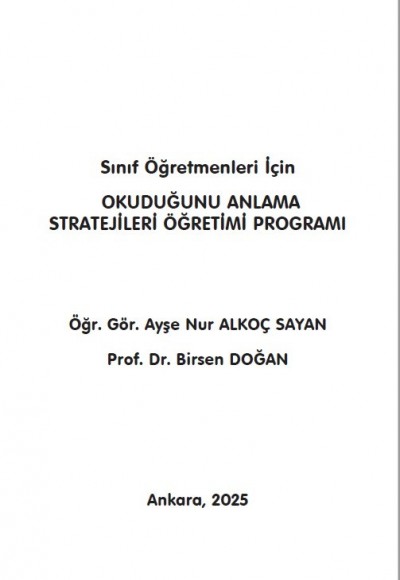 OKUDUĞUNU ANLAMA STRATEJİLERİ ÖĞRETİMİ PROGRAMI "Sınıf Öğretmenleri İçin "