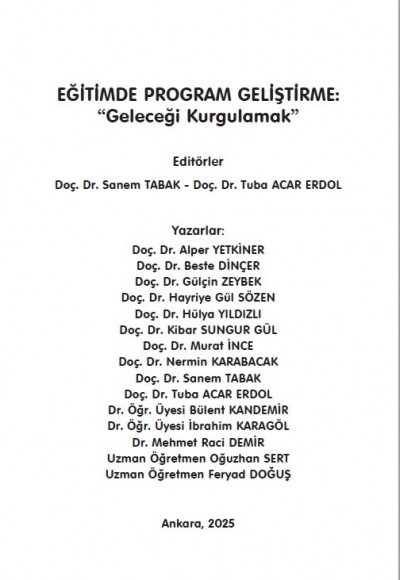 EĞİTİMDE PROGRAM GELİŞTİRME:  “Geleceği Kurgulamak”