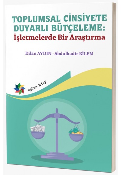 TOPLUMSAL CİNSİYETE DUYARLI BÜTÇELEME: İşletmelerde Bir Araştırma