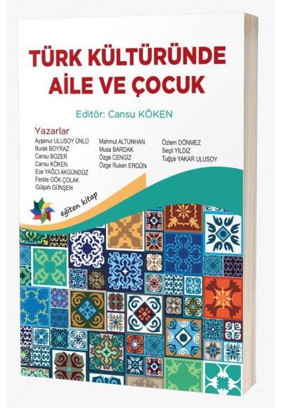 TÜRK KÜLTÜRÜNDE AİLE ve ÇOCUK