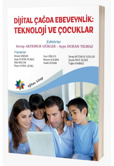 DİJİTAL ÇAĞDA EBEVEYNLİK:  TEKNOLOJİ VE ÇOCUKLAR