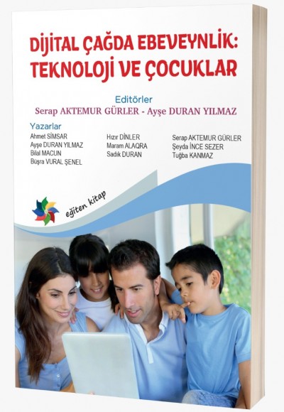 DİJİTAL ÇAĞDA EBEVEYNLİK:  TEKNOLOJİ VE ÇOCUKLAR