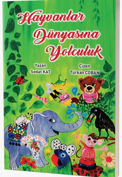 HAYVANLAR DÜNYASINA YOLCULUK "ŞİİR TADINDA MASALLAR, MASAL TADINDA ŞİİRLER"
