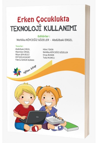 Erken Çocuklukta   TEKNOLOJİ KULLANIMI
