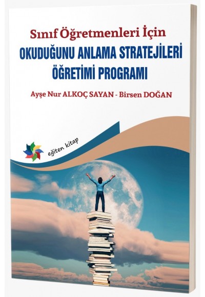 OKUDUĞUNU ANLAMA STRATEJİLERİ ÖĞRETİMİ PROGRAMI "Sınıf Öğretmenleri İçin "