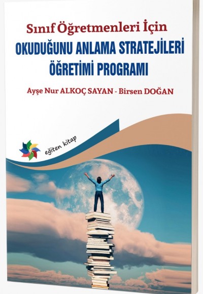 OKUDUĞUNU ANLAMA STRATEJİLERİ ÖĞRETİMİ PROGRAMI "Sınıf Öğretmenleri İçin "