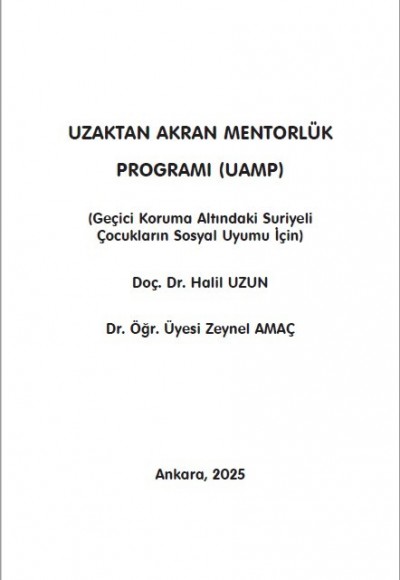 UZAKTAN AKRAN MENTORLÜK  PROGRAMI (UAMP)  (Geçici Koruma Altındaki Suriyeli Çocukların Sosyal Uyumu İçin)