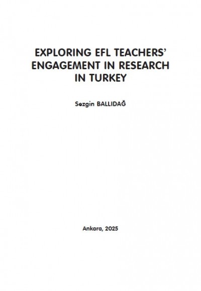 EXPLORING EFL TEACHERS’ ENGAGEMENT IN RESEARCH IN TURKEY