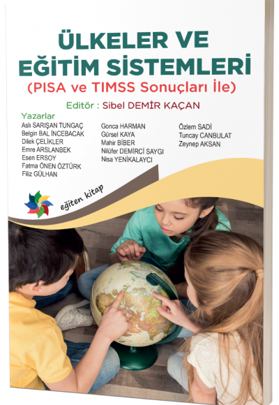 ÜLKELER VE EĞİTİM SİSTEMLERİ (PISA ve TIMSS Sonuçları İle)
