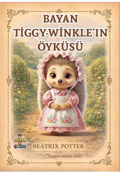 BAYAN TİGGY-WİNKLE’IN ÖYKÜSÜ