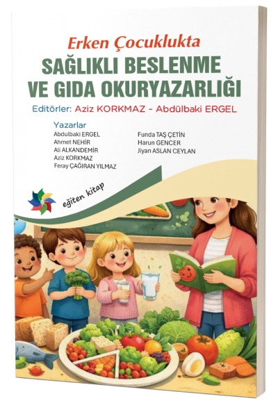 Erken Çocuklukta  SAĞLIKLI BESLENME VE GIDA OKURYAZARLIĞI