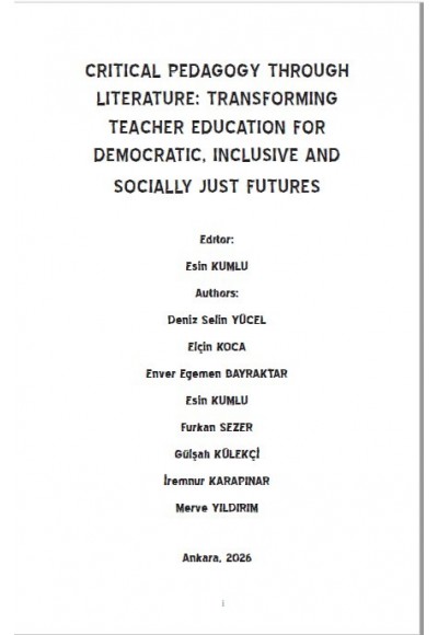 CRITICAL PEDAGOGY THROUGH LITERATURE:  TRANSFORMING TEACHER EDUCATION FOR DEMOCRATIC, INCLUSIVE AND SOCIALLY JUST FUTURES