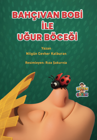 BAHÇIVAN BOBİ ile UĞURBÖCEĞİ - Nilgün Cevher Kalburan