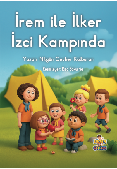 İREM İLE İLKER İZCİ KAMPINDA - Nilgün Cevher Kalburan