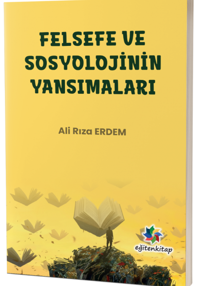 FELSEFE VE SOSYOLOJİNİN YANSIMALARI
