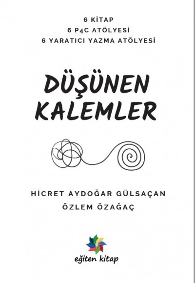 6 KİTAP  6 P4C ATÖLYESİ  6 YARATICI YAZMA ATÖLYESİ:  DÜŞÜNEN KALEMLER