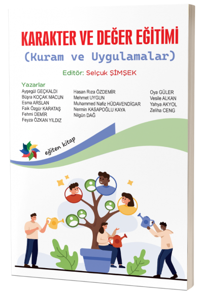 KARAKTER VE DEĞER EĞİTİMİ  (Kuram ve Uygulamalar)