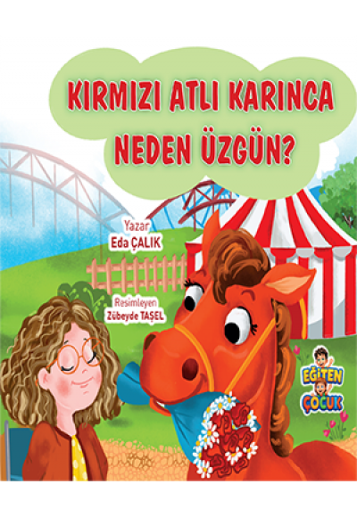 KIRMIZI ATLI KARINCA NEDEN ÜZGÜN?