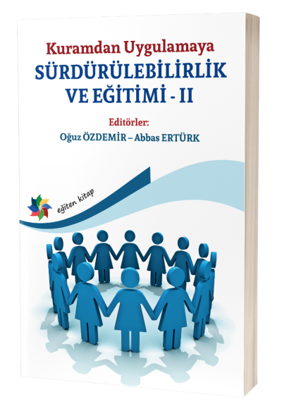Kuramdan Uygulamaya SÜRDÜRÜLEBİLİRLİK VE EĞİTİMİ-II