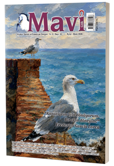 MAVİ GÖK SAYI: 33 KÜLTÜR - SANAT - EDEBİYAT DERGİSİ