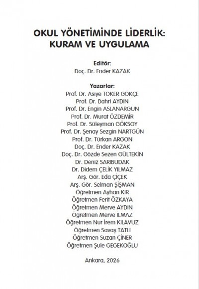 OKUL YÖNETİMİNDE LİDERLİK:  KURAM VE UYGULAMA