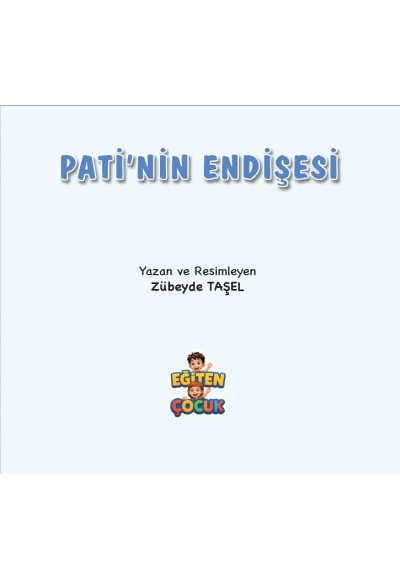 PATİ’NİN ENDİŞESİ