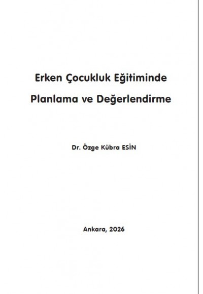 ERKEN ÇOCUKLUK EĞİTİMİNDE  PLANLAMA VE DEĞERLENDİRME 