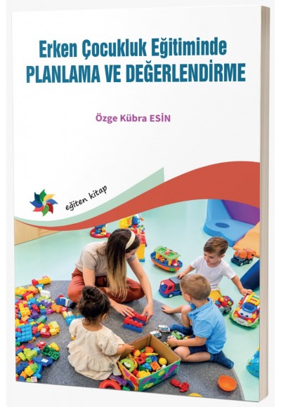 ERKEN ÇOCUKLUK EĞİTİMİNDE  PLANLAMA VE DEĞERLENDİRME 