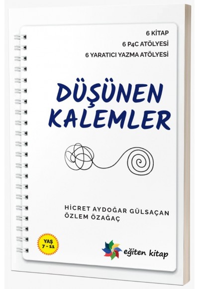 6 KİTAP  6 P4C ATÖLYESİ  6 YARATICI YAZMA ATÖLYESİ:  DÜŞÜNEN KALEMLER