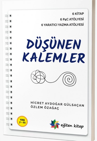 6 KİTAP  6 P4C ATÖLYESİ  6 YARATICI YAZMA ATÖLYESİ:  DÜŞÜNEN KALEMLER