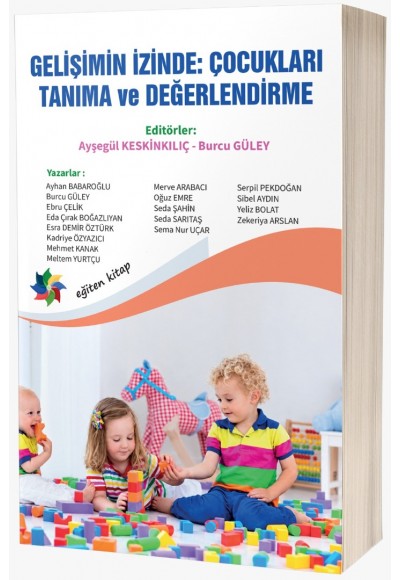 GELİŞİMİN İZİNDE:  ÇOCUKLARI TANIMA ve DEĞERLENDİRME