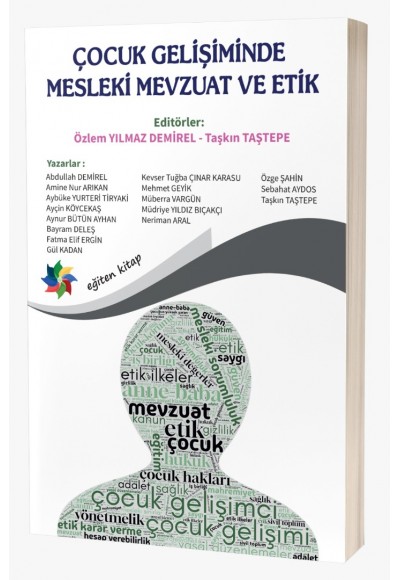 ÇOCUK GELİŞİMİNDE MESLEKİ MEVZUAT VE ETİK