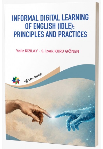 INFORMAL DIGITAL LEARNING OF ENGLISH (IDLE): PRINCIPLES AND PRACTICES