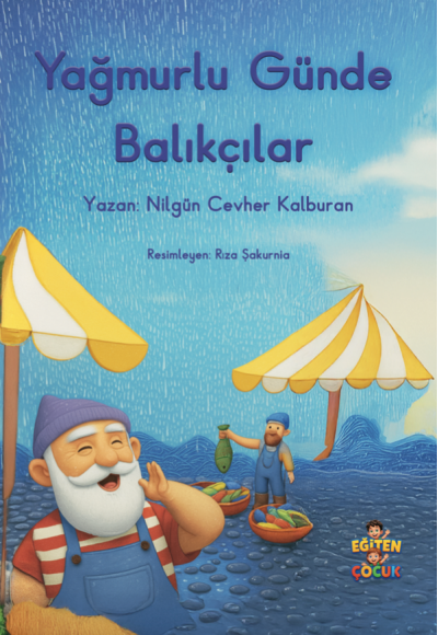 YAĞMURLU GÜNDE BALIKÇILAR - Nilgün Cevher Kalburan