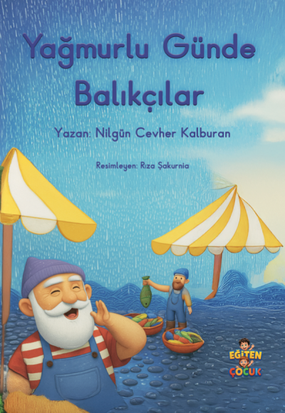 YAĞMURLU GÜNDE BALIKÇILAR - Nilgün Cevher Kalburan